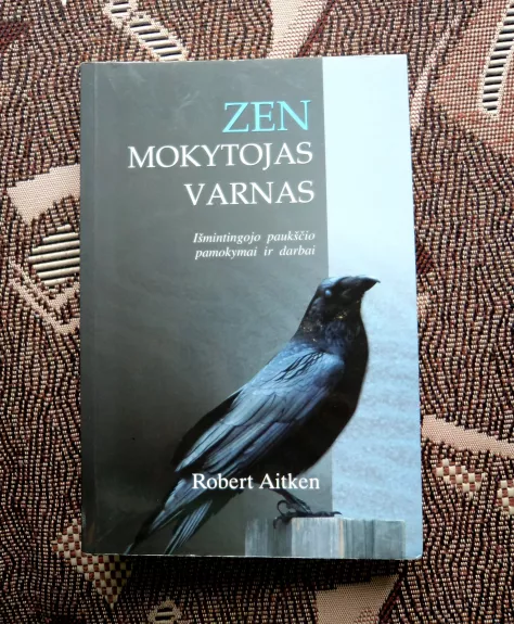 Zen mokytojas Varnas - Robert Aitken, knyga