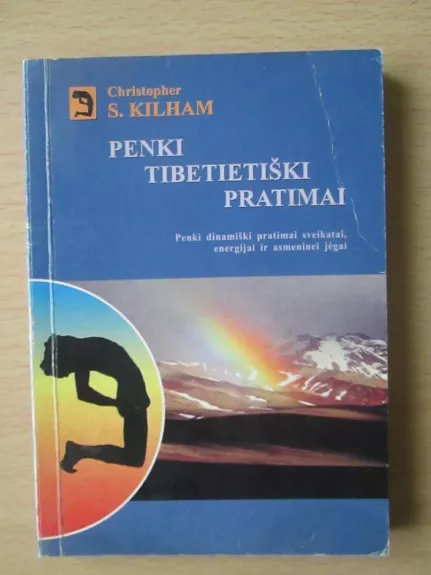 Penki tibetietiški pratimai - Christopher S. Kilham, knyga