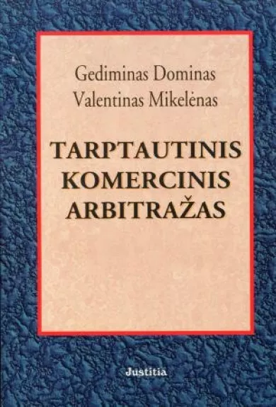 Tarptautinis komercinis arbitražas - Gediminas Dominas, knyga