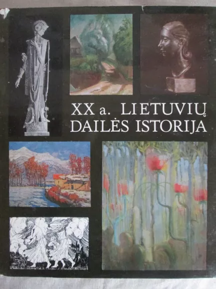 XX a. Lietuvių dailės istorija (2 tomai) - Autorių Kolektyvas, knyga 1