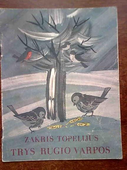 Trys rugio varpos - Zakris Topelijus, knyga