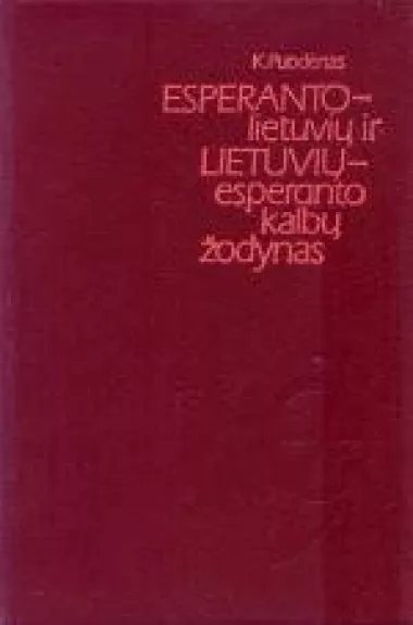 Esperanto-lietuvių ir lietuvių-esperanto kalbų žodynas - Konstantinas Puodėnas, knyga
