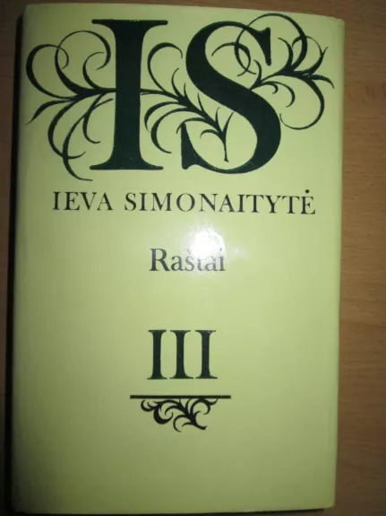 Raštai (III tomas) - Ieva Simonaitytė, knyga
