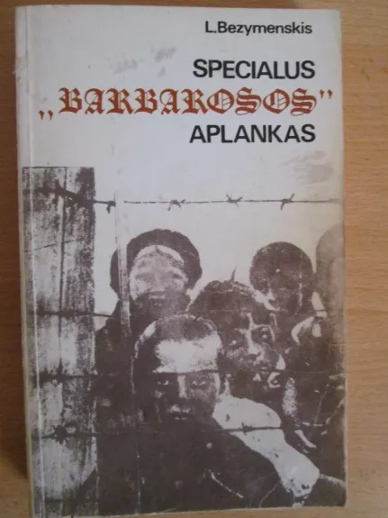 Specialusis "Barbarosos" aplankas - Levas Bezymenskis, knyga