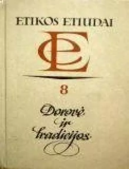 Etikos etiudai. Dorovė ir tradicijos - Autorių Kolektyvas, knyga