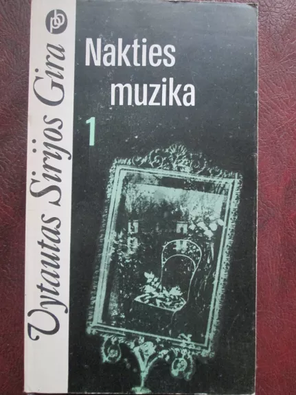 Nakties muzika (I dalis) - Vytautas Sirijos Gira, knyga