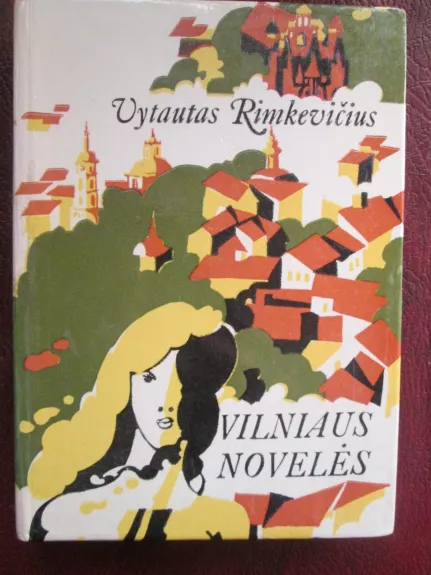 Vilniaus novelės - Vytautas Rimkevičius, knyga