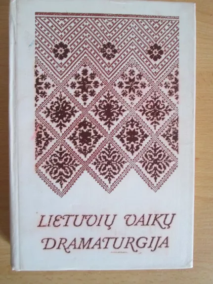 Lietuvių vaikų dramaturgija - Autorių Kolektyvas, knyga