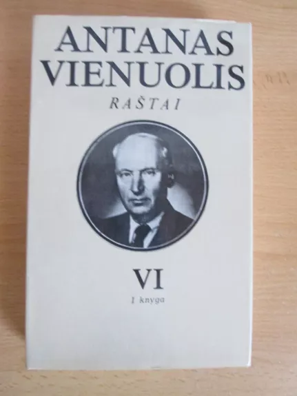 Raštai (VI tomas) (I knyga) - Antanas Vienuolis, knyga