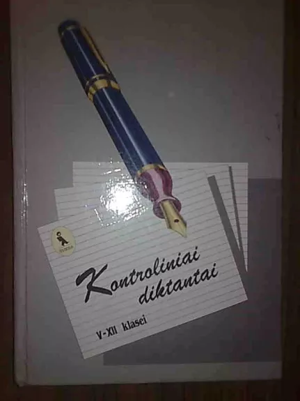 Kontroliniai diktantai V-XII klasei - Antanas Zabotka, knyga