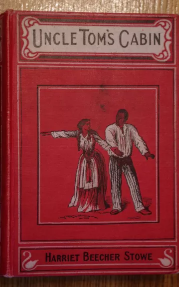 Uncle Tom's Cabin - Harriet Beecher Stowe, knyga 1