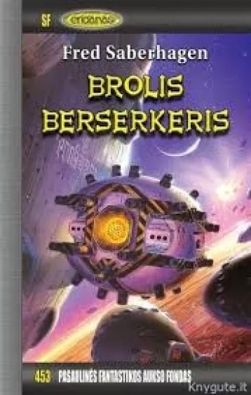 Brolis Berserkeris - Fred Saberhagen, knyga
