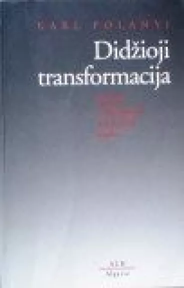 Didžioji transformacija - Karl Polanyi, knyga