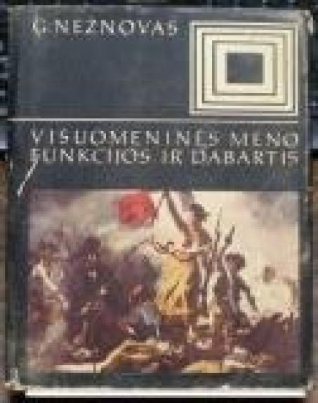 Visuomeninės meno funkcijos ir dabartis