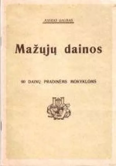 Mažųjų dainos - Juozas Gaubas, knyga