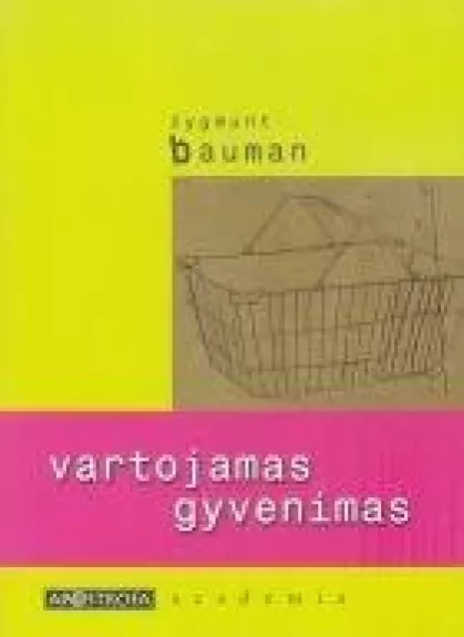 Vartojamas gyvenimas - Zygmunt Bauman, knyga