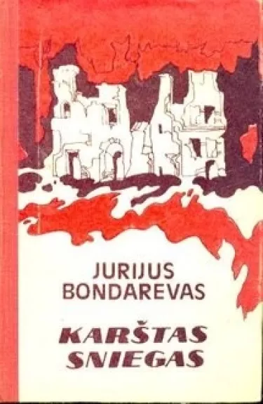 Karštas sniegas - Jurijus Bondarevas, knyga