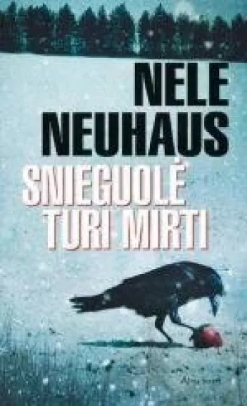 Snieguolė turi mirti - Nele Neuhaus, knyga