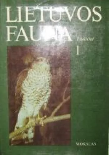 Lietuvos fauna. Paukščiai (1 dalis) - Autorių Kolektyvas, knyga