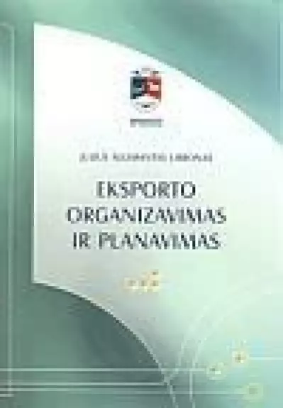 Eksporto organizavimas ir planavimas - Autorių Kolektyvas, knyga