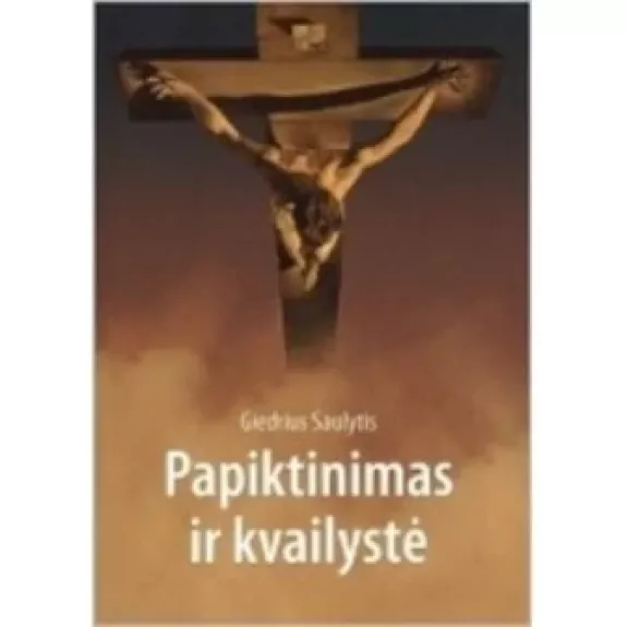 Papiktinimas ir kvailystė - Giedrius Saulytis, knyga