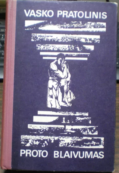 Proto blaivumas - Vasco Pratolinis, knyga