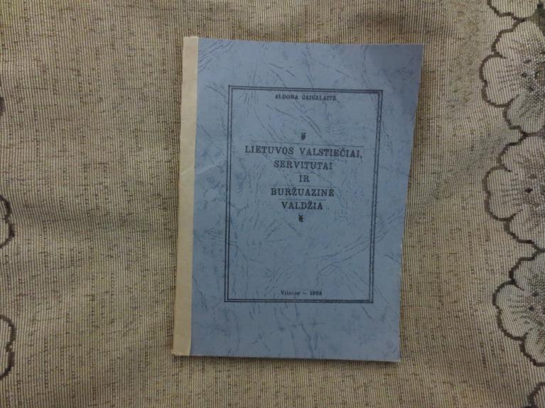 Lietuvos valstiečiai, servitutai ir buržuazinė valdžia