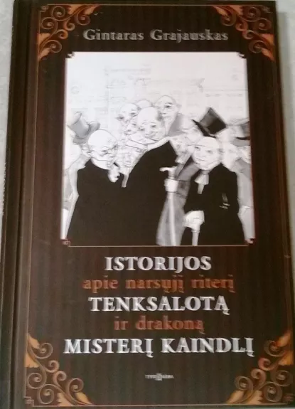 Istorijos apie narsųjį riterį Tenksalotą ir drakoną misterį Kaindlį