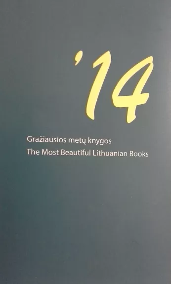 Gražiausios metų knygos 2014/The Most Beautiful Lithuanian Books