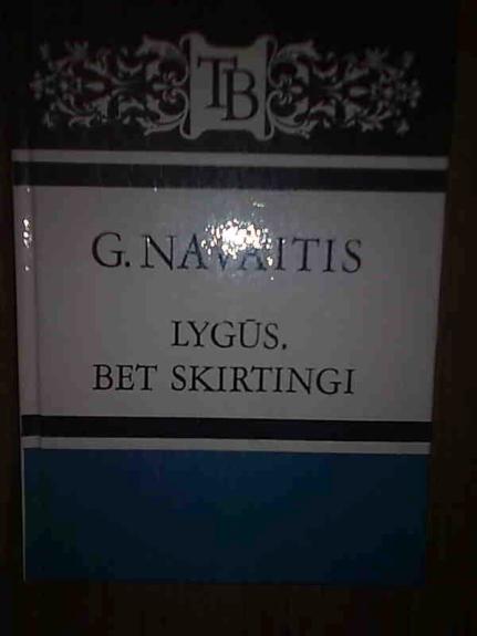 Lygūs, bet skirtingi