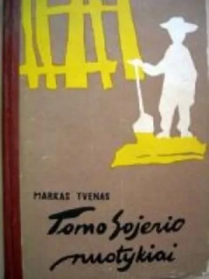 Tomo Sojerio nuotykiai - Markas Tvenas, knyga