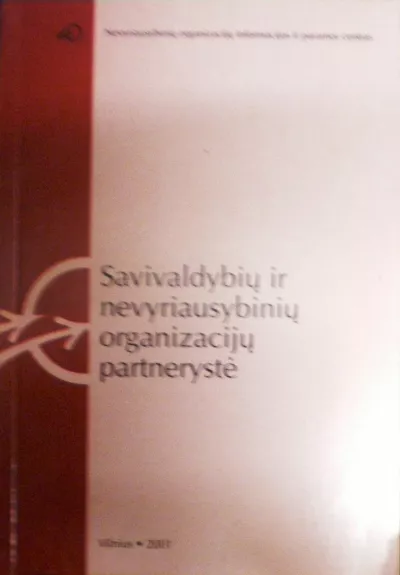 Savivaldybių ir nevyriausybinių organizacijų partnerystė - Pivoraitė V. Kučikas A., knyga