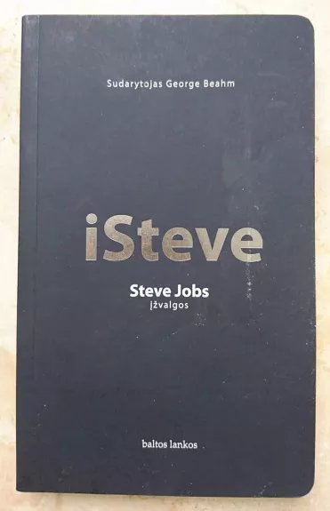 iSteve: Steve Jobs įžvalgos - George Beahm, knyga