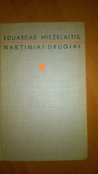 Naktiniai drugiai - Eduardas Mieželaitis, knyga