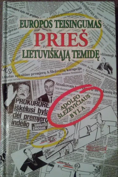 Europos teisingumas prieš lietuviškąją Temidę - Adolfas Šleževičius, knyga