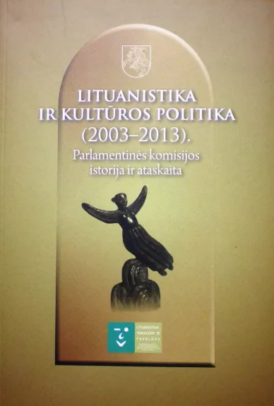 Lituanistika ir kultūros politika (2003-2013)