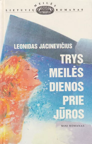 Trys meilės dienos prie jūros - Leonidas Jacinevičius, knyga