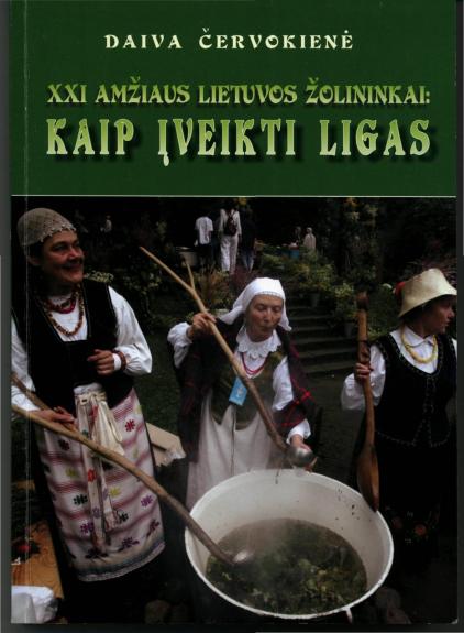 XXI amžiaus Lietuvos žolininkai: kaip įveikti ligas - Daiva Červokienė, knyga