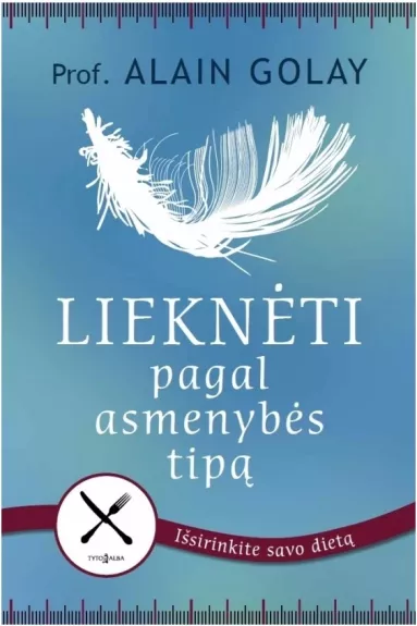 Lieknėti pagal asmenybės tipą - Alain Golay, knyga
