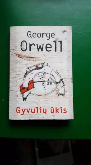 Gyvulių ūkis - George Orwell, knyga