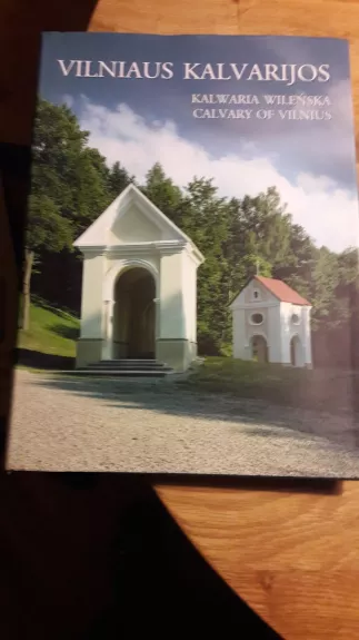 Vilniaus Kalvarijos - Kęstutis Latoža, knyga