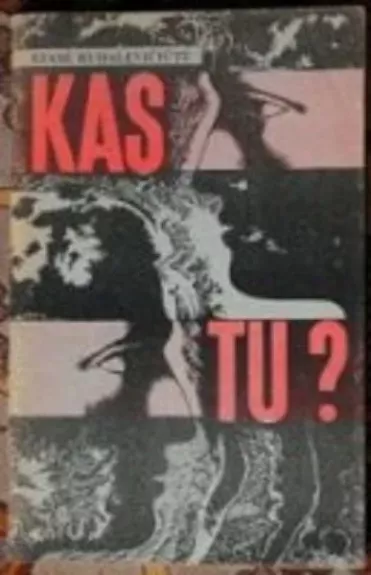 Kas tu?