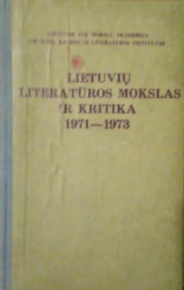 Lietuvių literatūros mokslas ir kritika 1971-1973