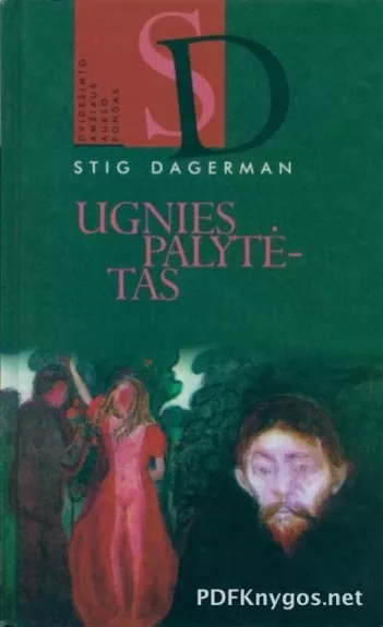 Ugnies palytėtas - Stig Dagerman, knyga