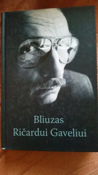 Bliuzas Ričardui Gaveliui - Ričardas Gavelis, knyga