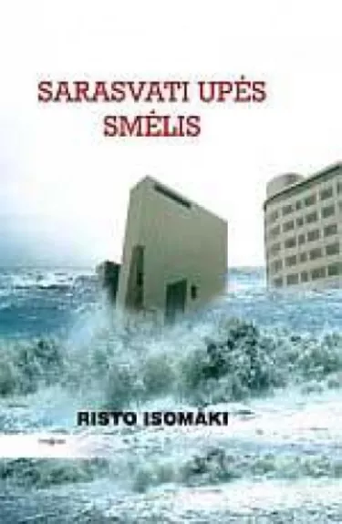 Sarasvati upės smėlis - Risto Isomaki, knyga