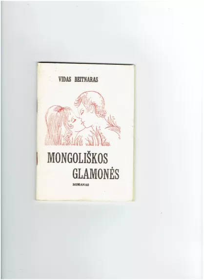 Mongoliškos glamonės - Vidas Beitnaras, knyga