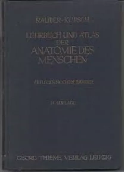 Lehrbuch und atlas der anatomie des menschen - Rauber Kopsch, knyga