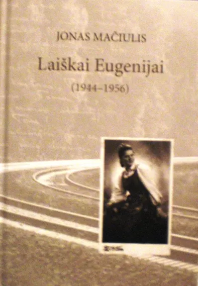 Laiškai Eugenijai (1944-1956) -  Maironis, knyga