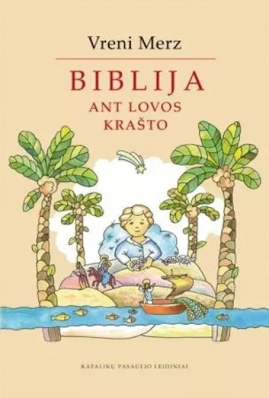 Biblija ant lovos krasto - Vreni Merz, knyga